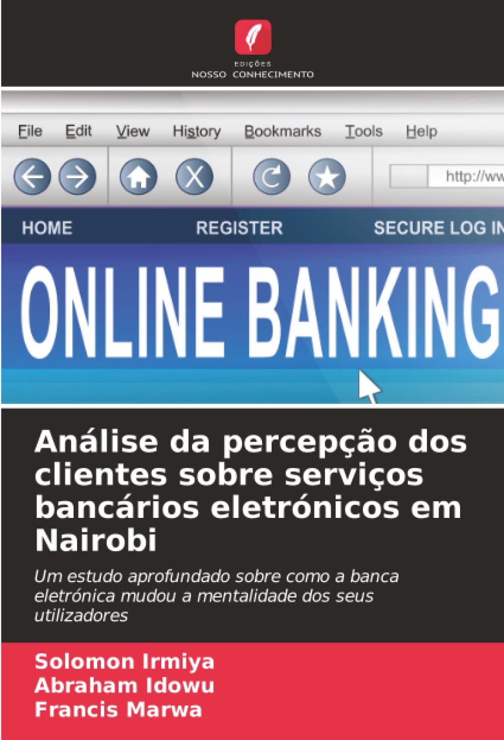 Análise da percepção dos clientes sobre serviços bancários eletrónicos em Nairobi: Um estudo aprofundado sobre como a banca eletrónica mudou a mentalidade dos seus utilizadores