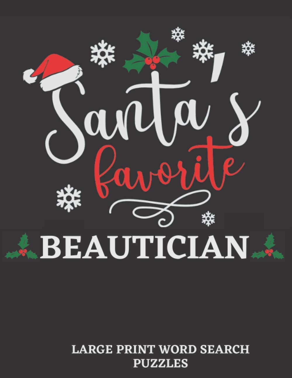 Santa's Favorite Beautician: Large Print Word Search For Adults: Christmas Gift For Beautician, Great Stocking Stuffers For Women And Men
