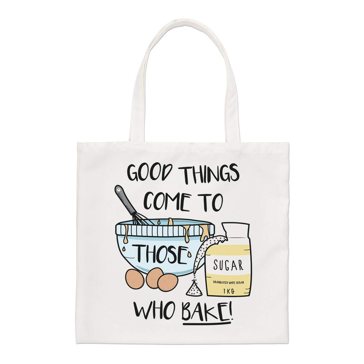 Good Things Come To Those Who Bake Regular Tote Bag