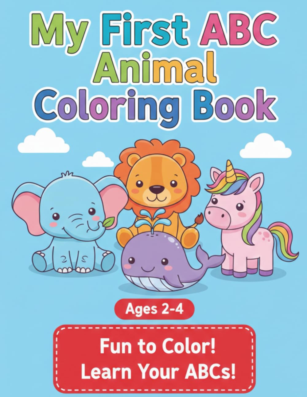My First ABC Animal Colouring Book: Big, Easy Coloring Pages for Toddlers Ages 2–4