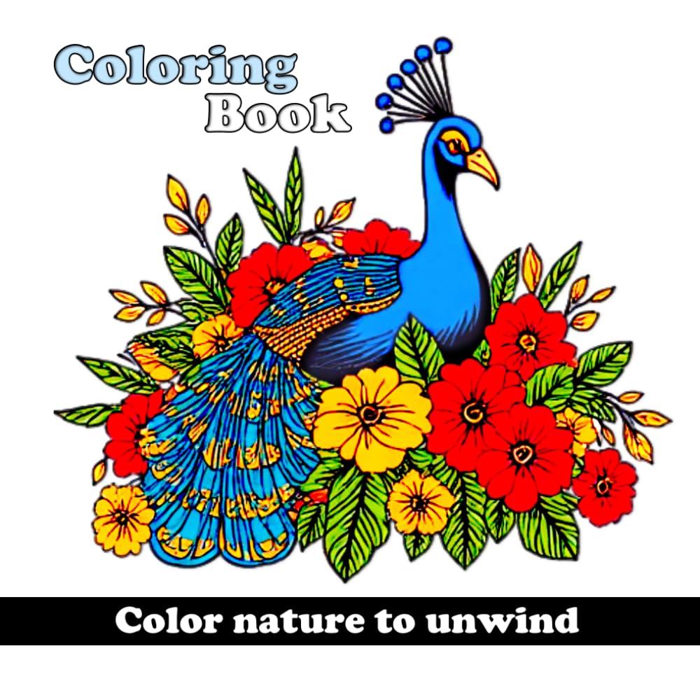 Color Nature to unwind - Teens & Adults Coloring Book.: Destress with this Nature & Outdoors Coloring Book, Whether at Home, on the Road or Traveling.