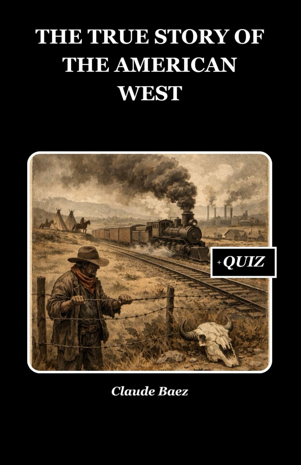 The True Story of the American West: 20 (History Set C)