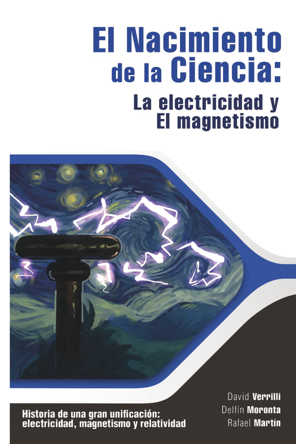 El nacimiento de la ciencia: La electricidad y el magnetismo
