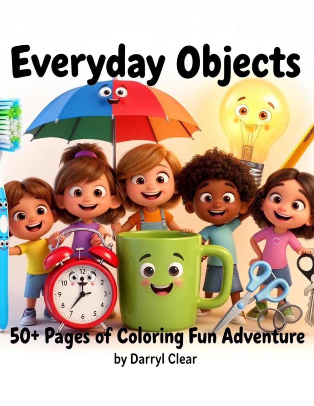 Everyday Objects 50+ Pages of Coloring Fun Adventure