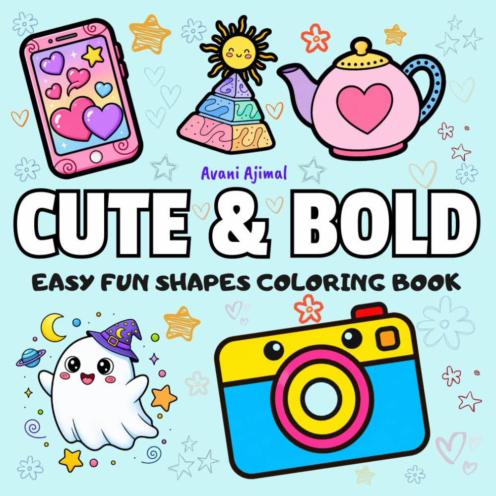 Cute & Bold : Fun Shapes Coloring Book for Kids: Easy & Cute Shape Coloring Pages for Toddlers & Kids Ages 4-8 | Learn Shapes, Build Creativity & Have Fun Coloring
