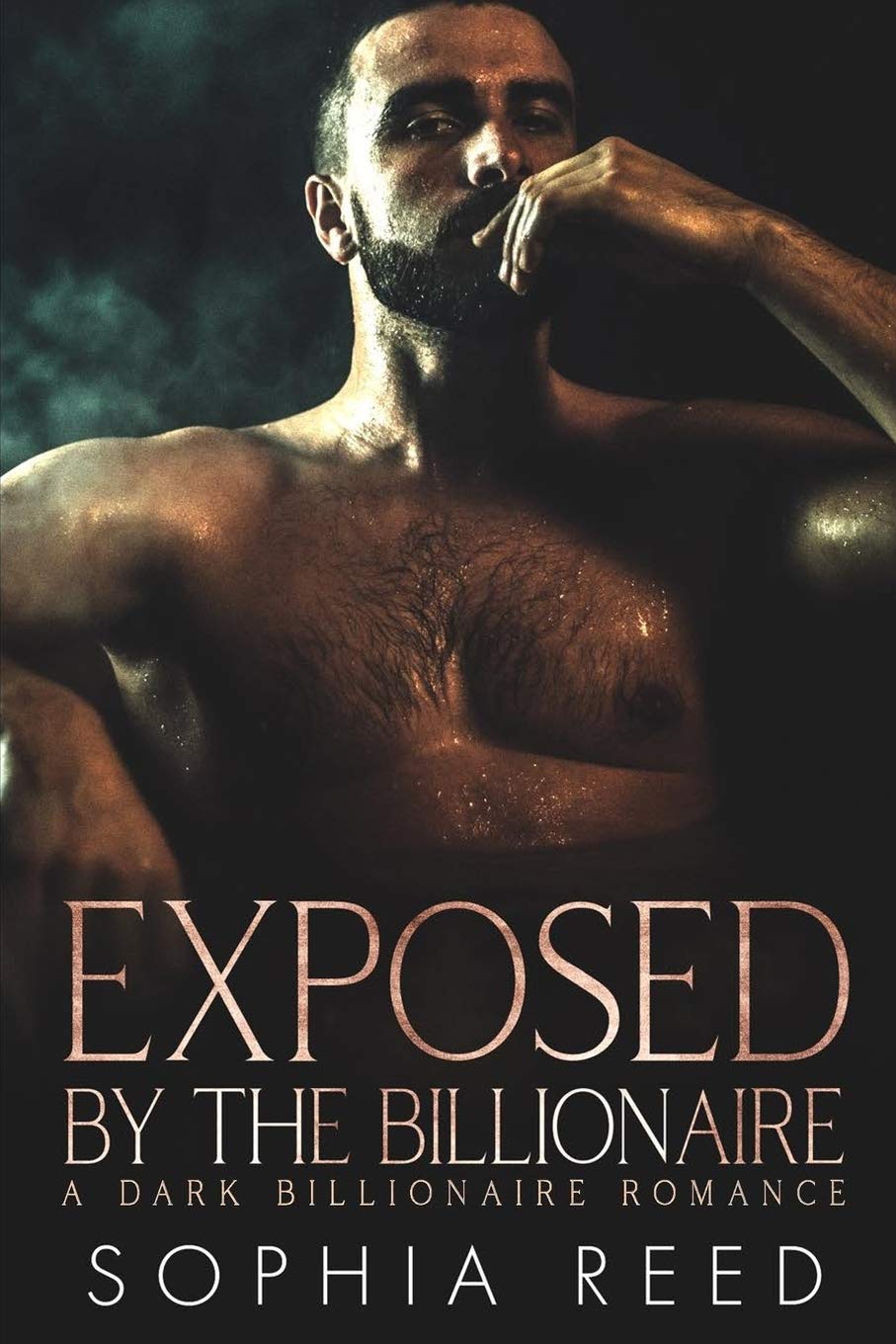 Exposed by the Billionaire: A Dark Billionaire Romance: 6 (Deep Cover)