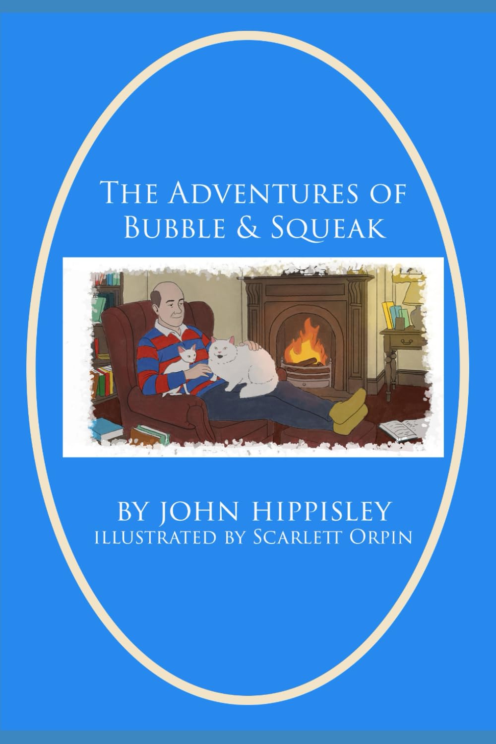 Bubbles and Squeak: Two naughty Cats adventures: 1 (The Adventures of Bubbles and Squeak)