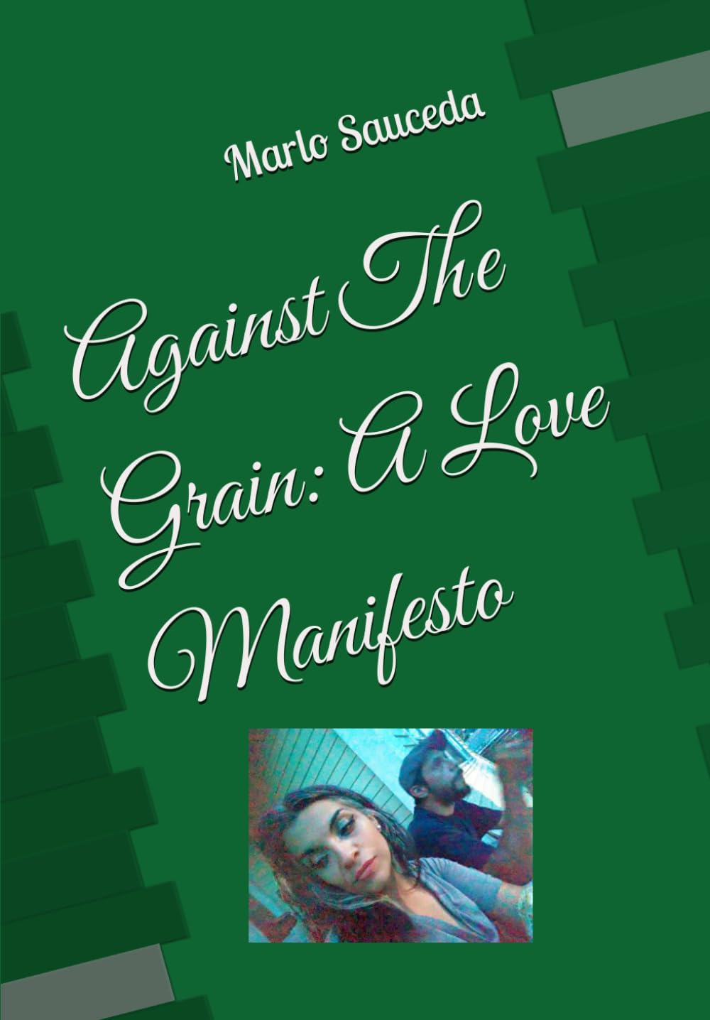 Against the Grain: A Love Manifesto