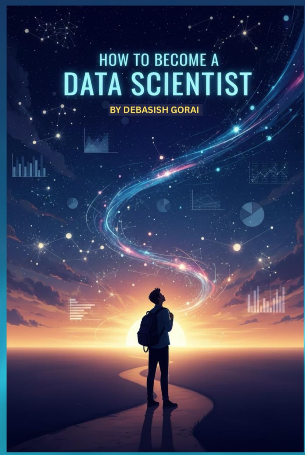 How to Become a Data Scientist: A Story-Driven Journey from Curiosity to Mastery