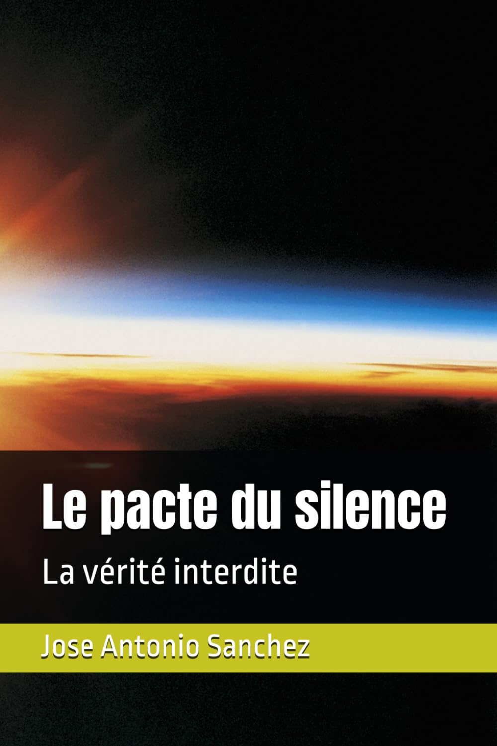 Le pacte du silence: La vérité interdite