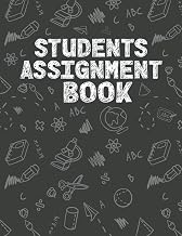 Students Assignment Book: Undated Study and Homework Planner to Track, Organize and Guide You to Get Ahead of your Assignment. Makes a Great Gift ... and Middle Or High School Boys and Girls.