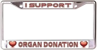 I Support Organ Donation Chrome License Plate Frame