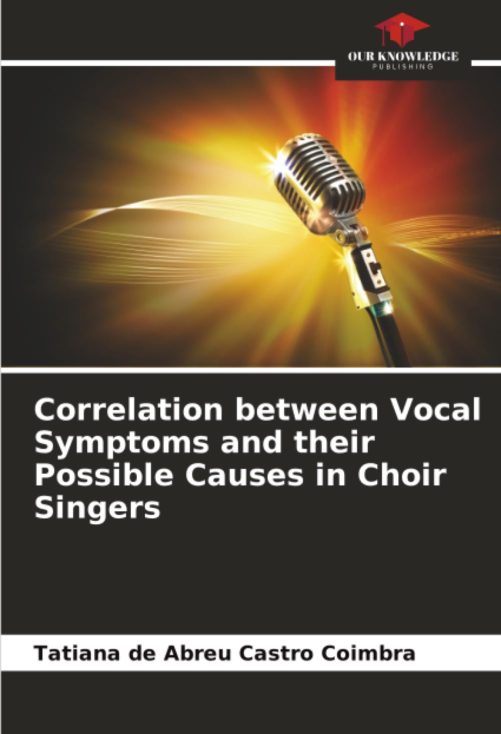 Correlation between Vocal Symptoms and their Possible Causes in Choir Singers
