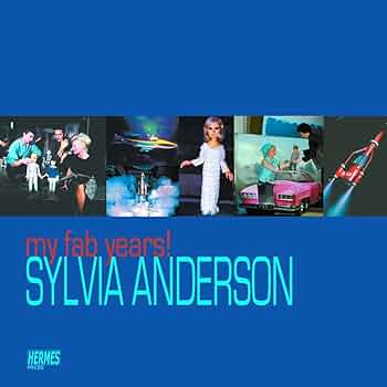 アート・デザイン・音楽 My Fab Years!: Sylvia Anderson Amazon.com: My Fab Years! Sylvia Anderson: 9781932563917