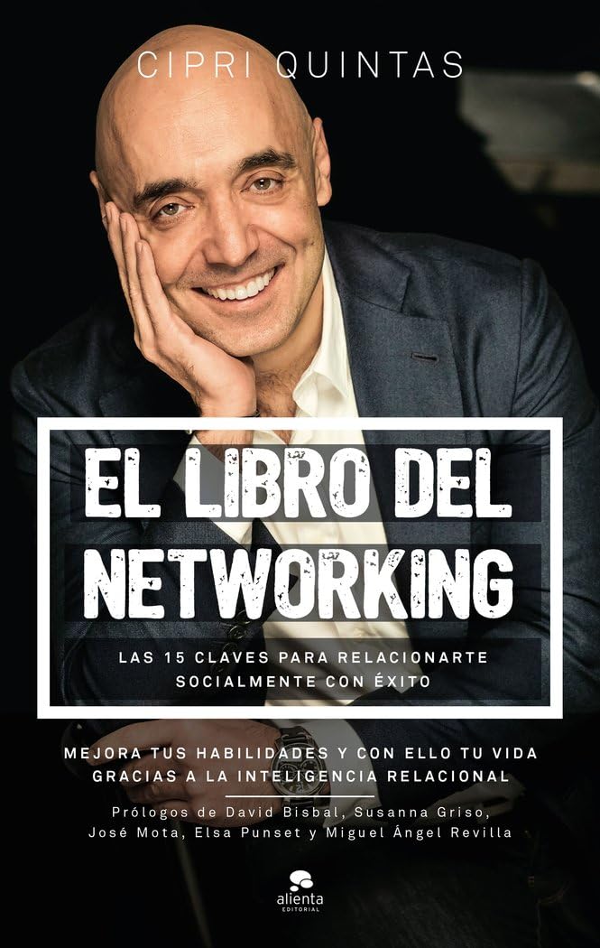 El libro del networking: Las 15 claves para relacionarte socialmente con éxito (Alienta)