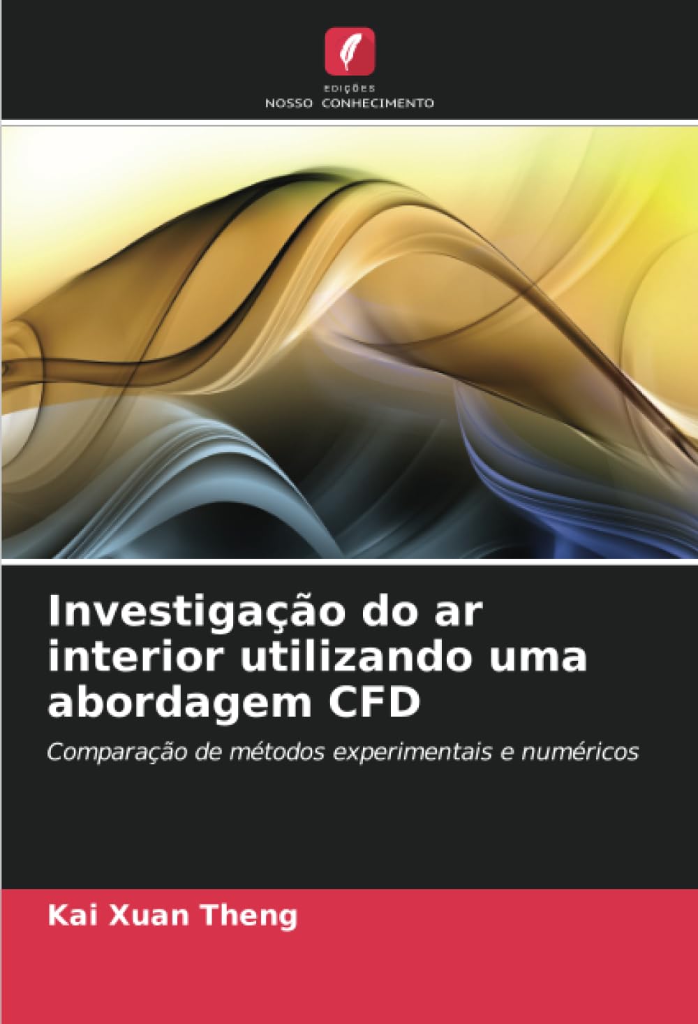 Investigação do ar interior utilizando uma abordagem CFD: Comparação de métodos experimentais e numéricos