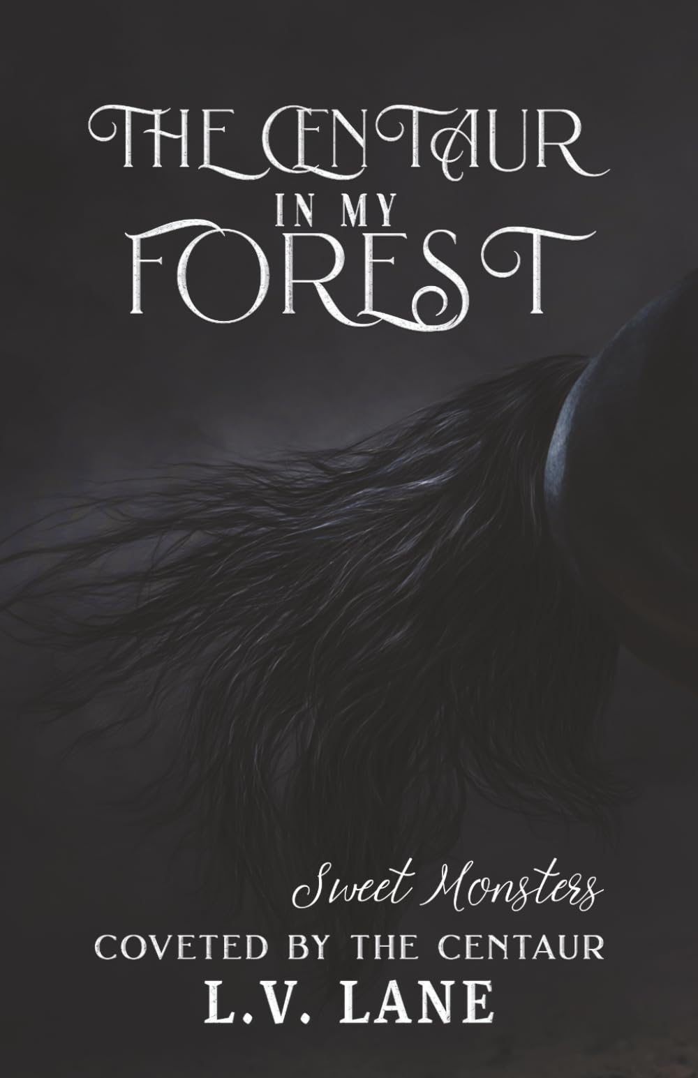 The Centaur in My Forest: Sweet Monsters (Coveted by the Centaur)