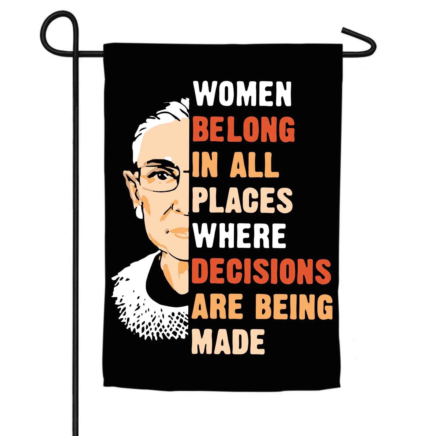 Women Belong In All Place Where Decisions Are Being Made Farmhouse Yard Outdoor Decoration Burlap Garden Flag 12.5 x 18 Inch Double Sided