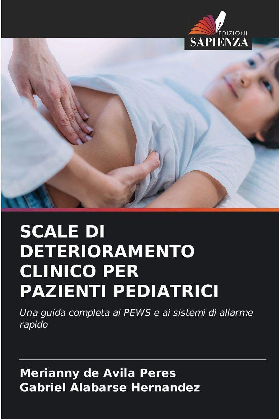 Scale Di Deterioramento Clinico Per Pazienti Pediatrici: Una guida completa ai PEWS e ai sistemi di allarme rapido