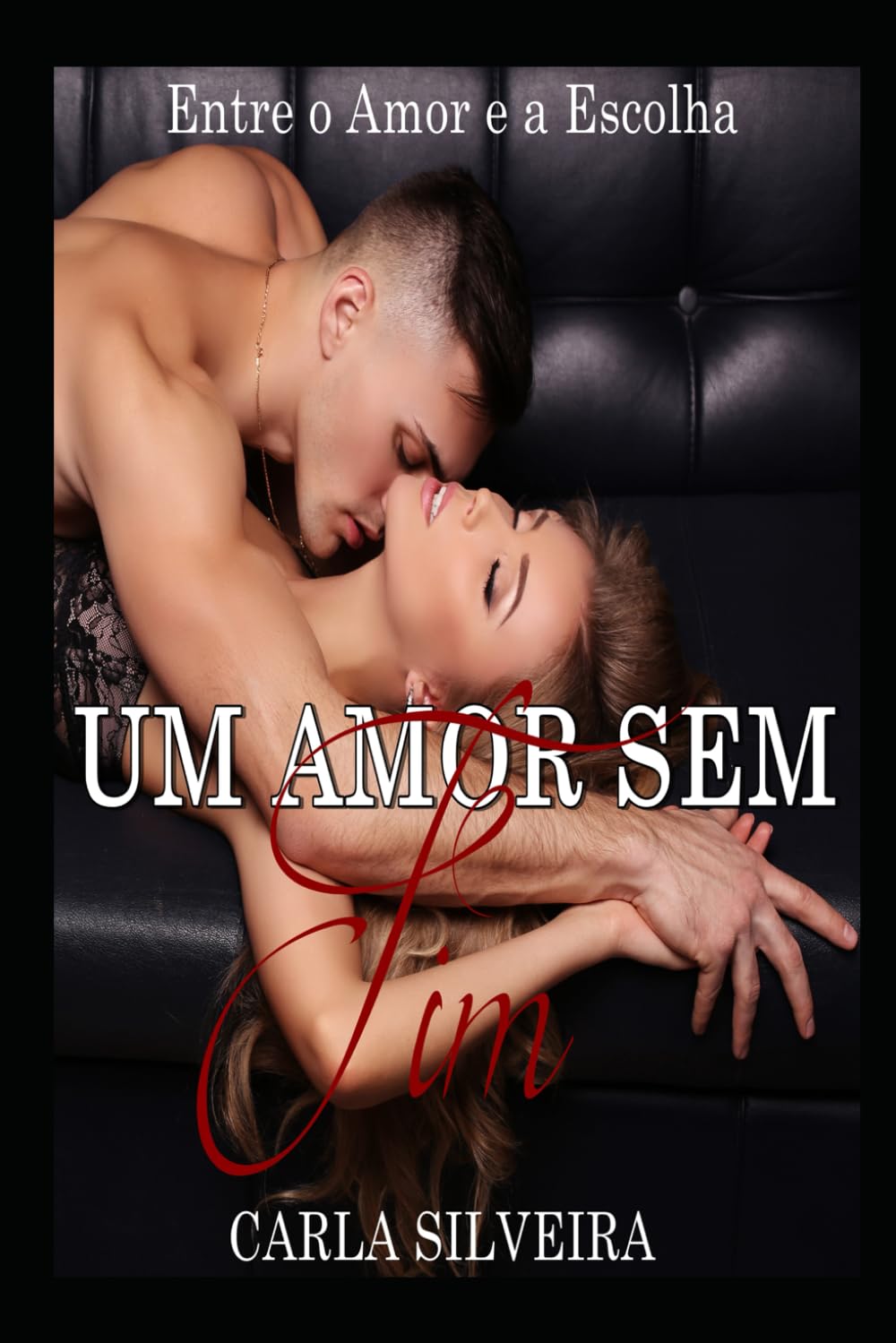 Um Amor Sem Fim: Entre o Amor e a Felicidade: 2 (O Poder do Amor)