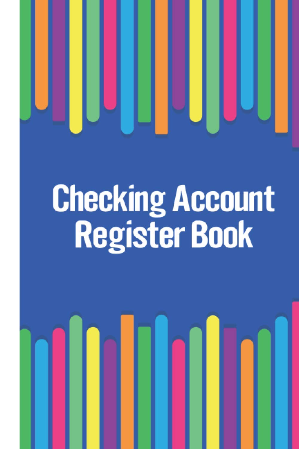Checking Account Register Book: 6 Column Payment Record | Check Register for Personal Checkbook | Check Book Registrar & Bank Transaction Log