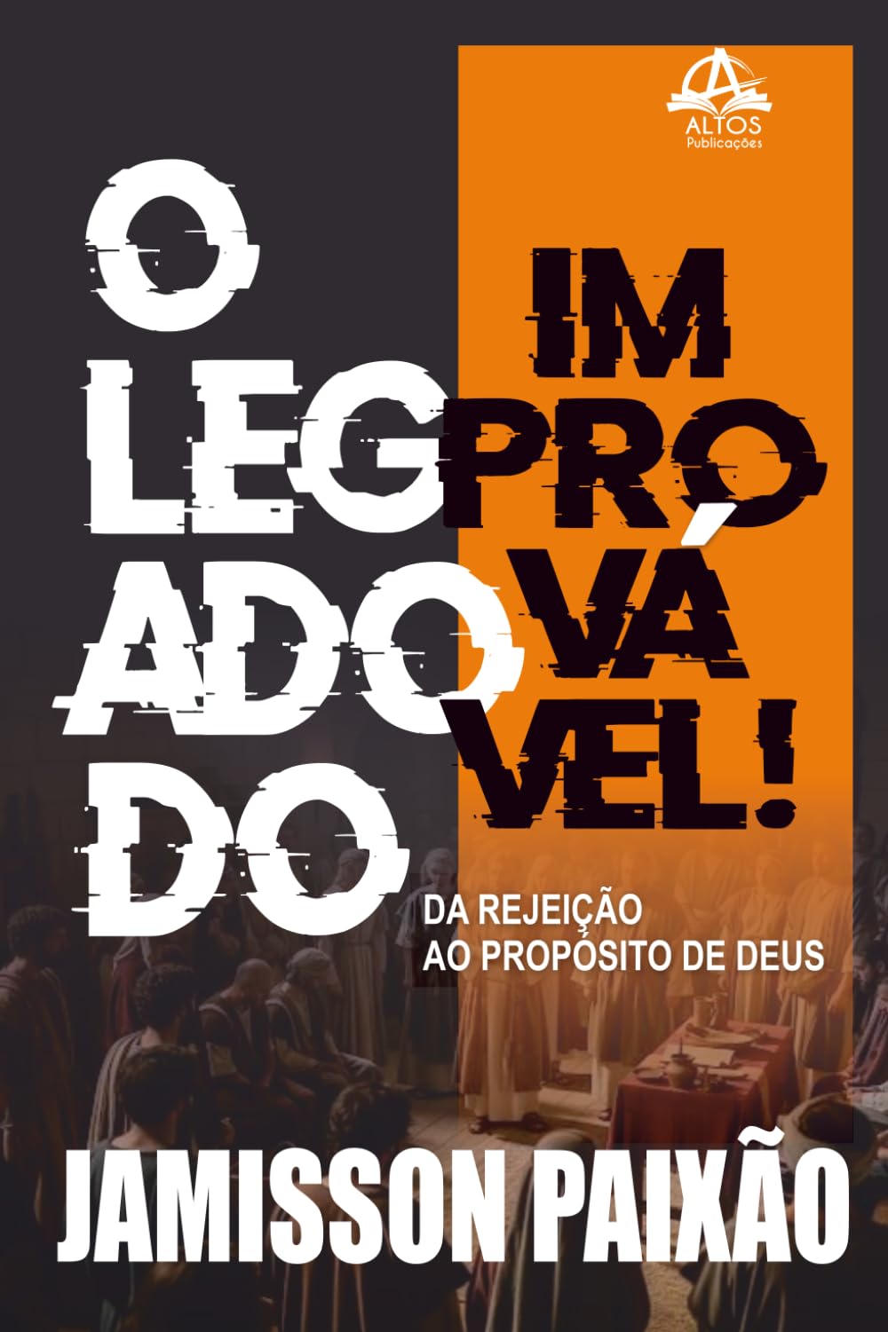 O Legado do Improvável