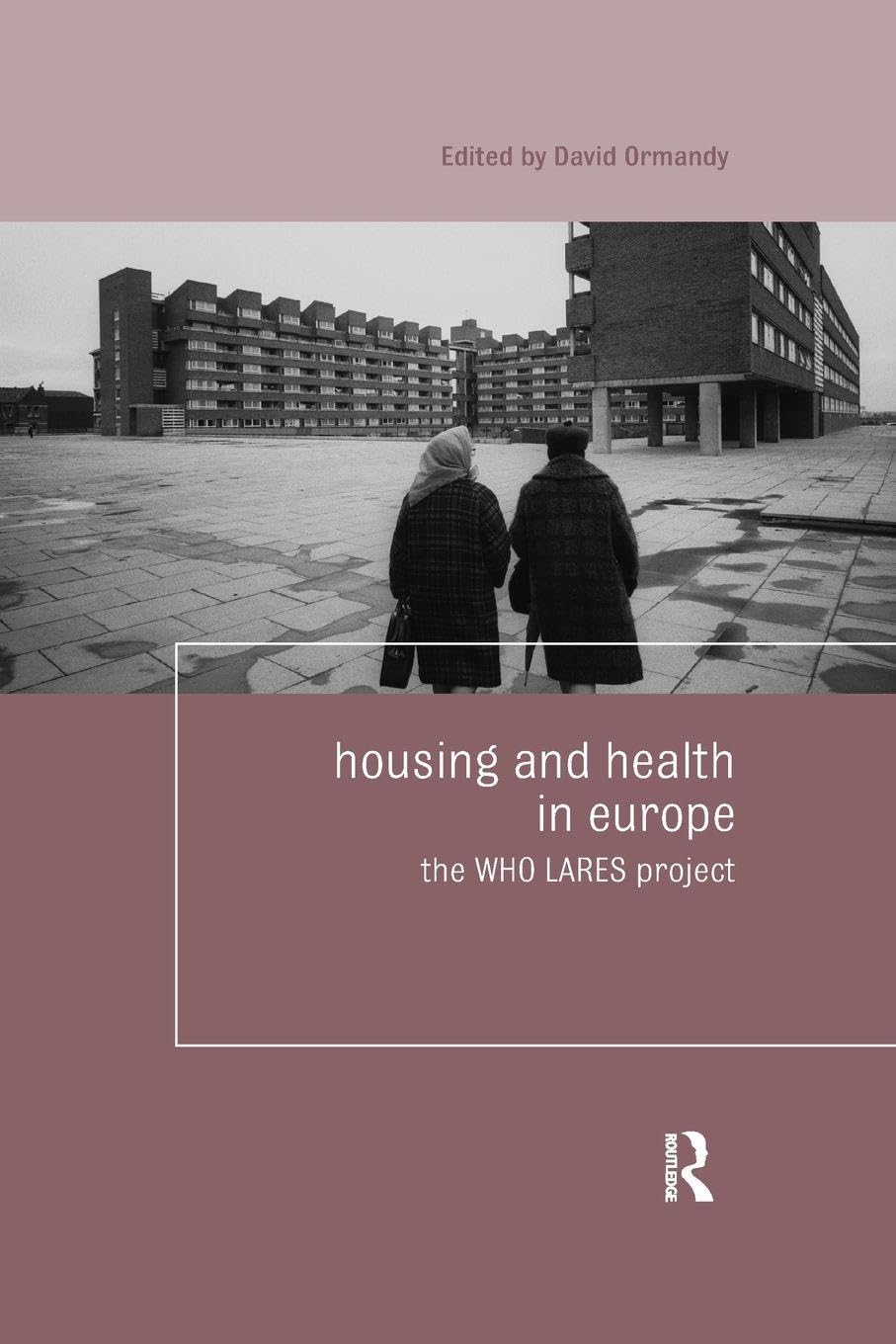 Housing and Health in Europe : le livre de référence sur l'habitat sain