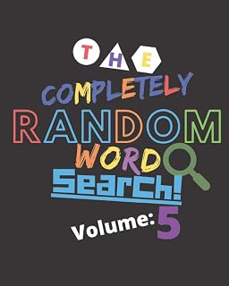 The Completely Random Word Search Volume 5: Travel Games For Kids - Adults - Anyone - Feel The Thrill Of A Classic Easy To Read Word Search Puzzle
