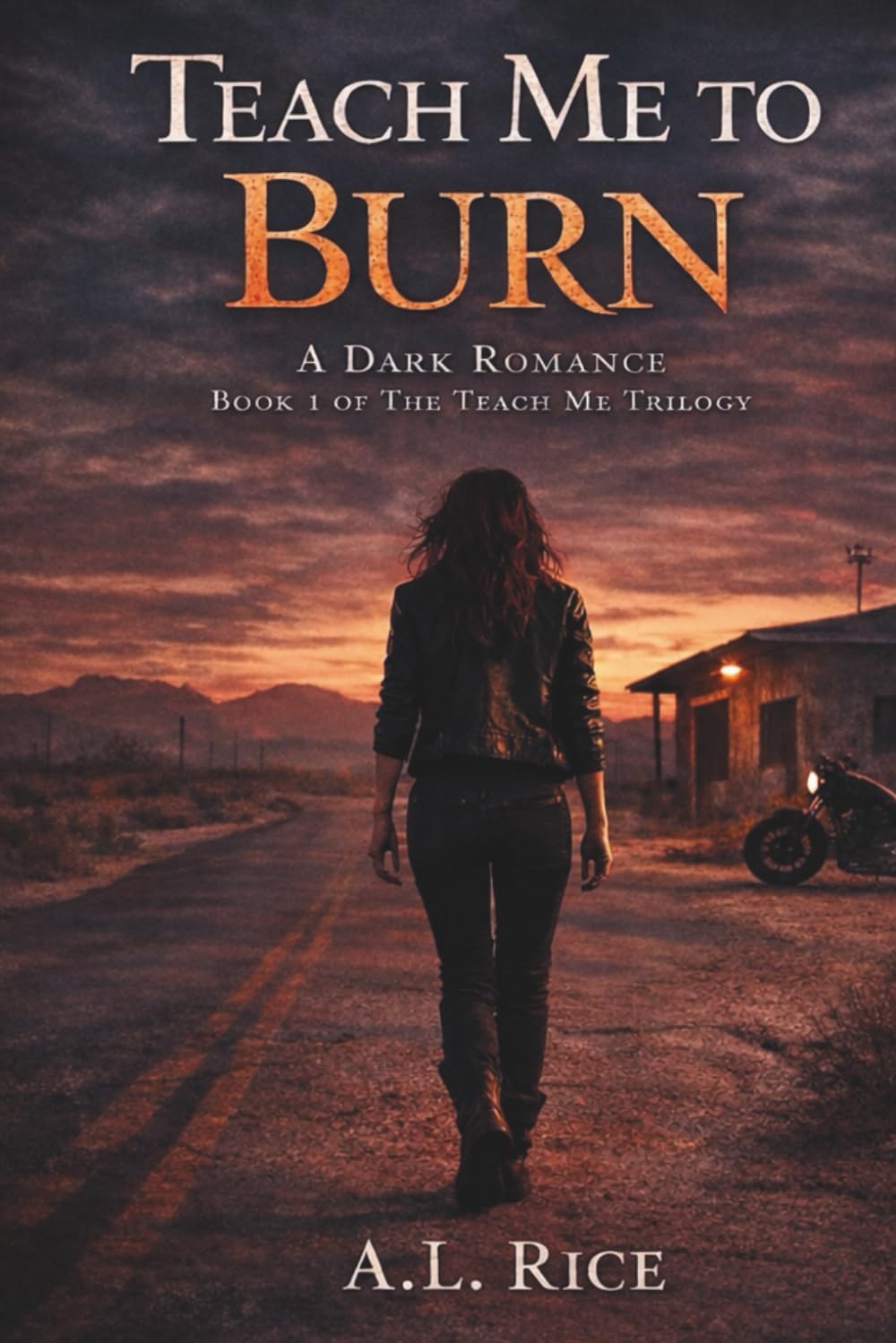 Teach Me to Burn (Teach Me Trilogy)