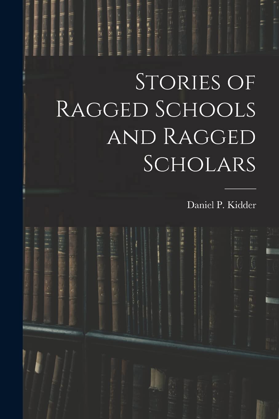 Stories of Ragged Schools and Ragged Scholars