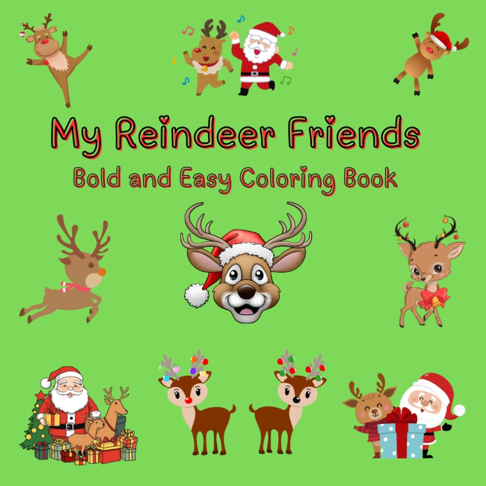 My Reindeer Friends: Bold and Easy Coloring Book (My Festive Friends Coloring Series)