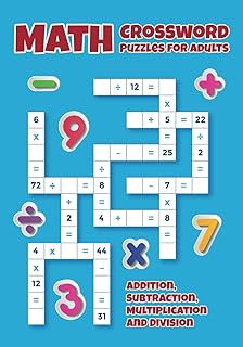 Math Crossword Puzzles for Adults with Addition, Subtraction, Multiplication and Division: Math Puzzles for Adults