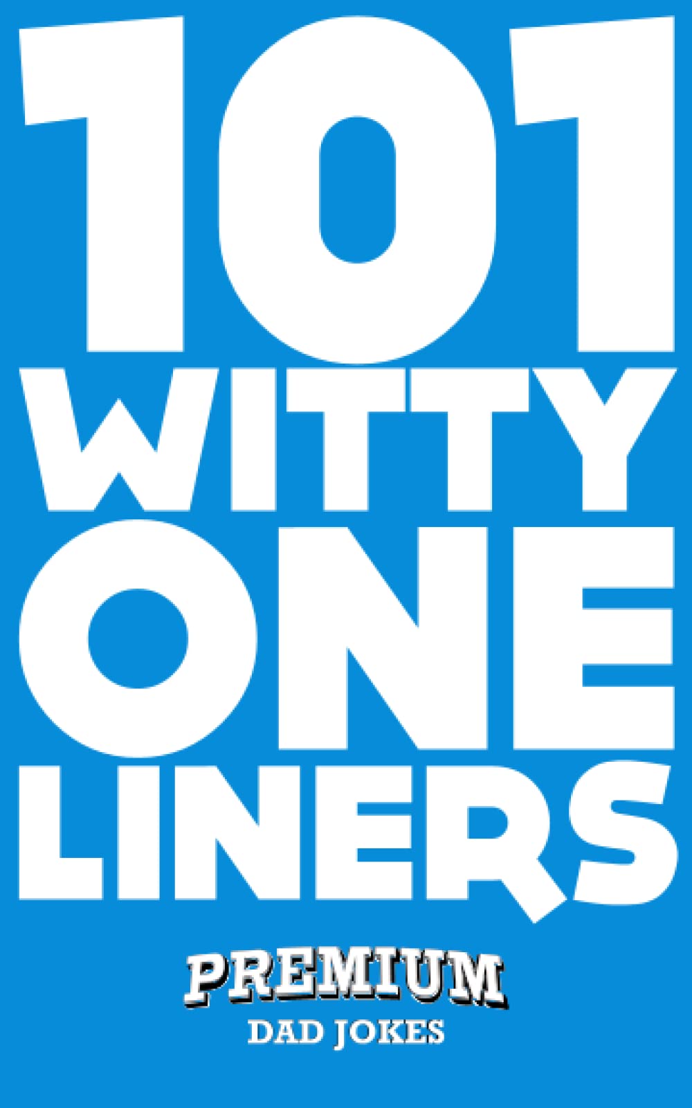 101 Witty One Liners