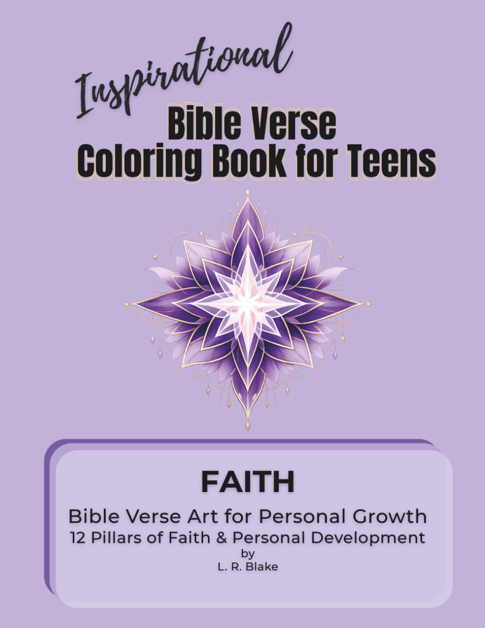 Inspirational Bible Verse Coloring Book for Teens: Faith • Bible Verse Art for Personal Growth — 12 Pillars of Faith & Personal Development: Grow in Faith, Confidence, and Spiritual Trust
