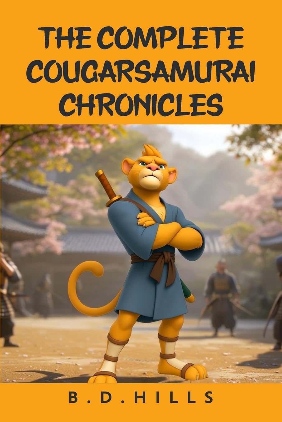 The Complete Cougarsamurai Chronicles: Books 1-6: Volume 1