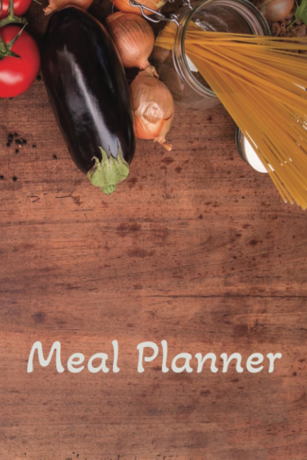 HLR Meal Planner (HLR (Home, Life, Recreation) Planners to help your Work/Life Balance)