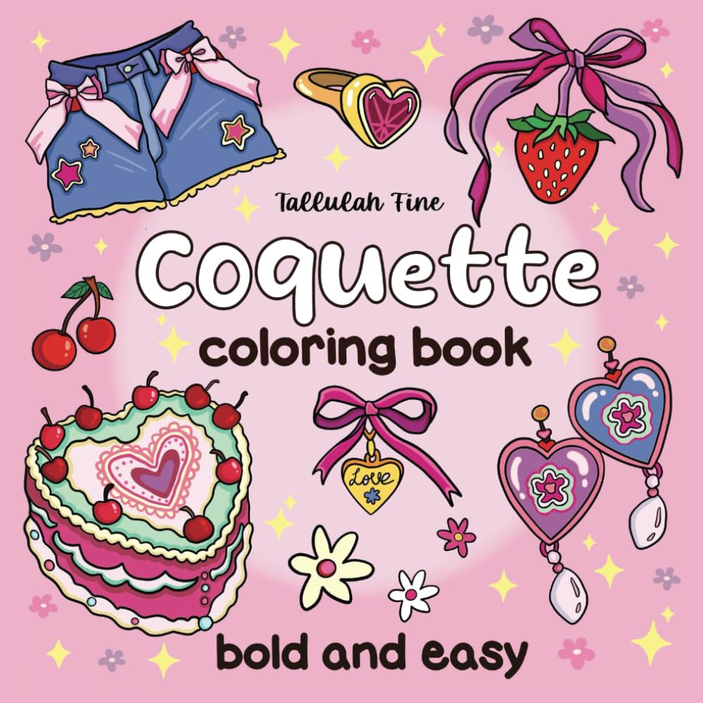 Coquette Coloring Book: Cute Aesthetic Bold and Easy Designs featuring Bows, Hearts & Girly Fashion (Bold & Easy)