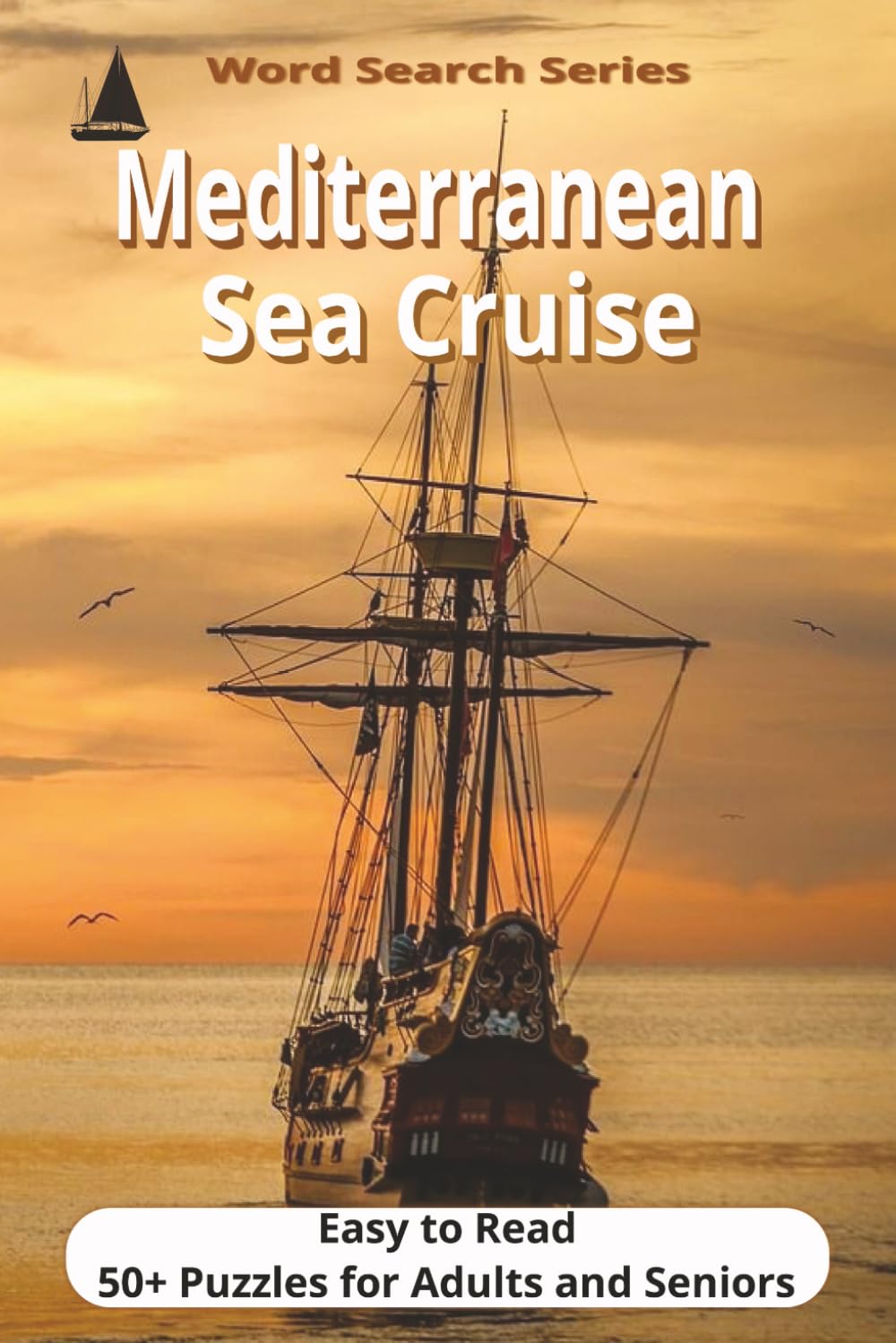 Mediterranean Sea Cruise Word Search: Easy-to-Read Puzzles for Adults & Seniors