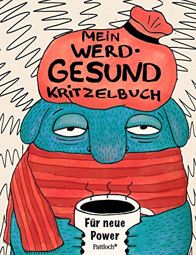 Mein Werd-gesund-Kritzelbuch Mein Werd-gesund-Kritzelbuch