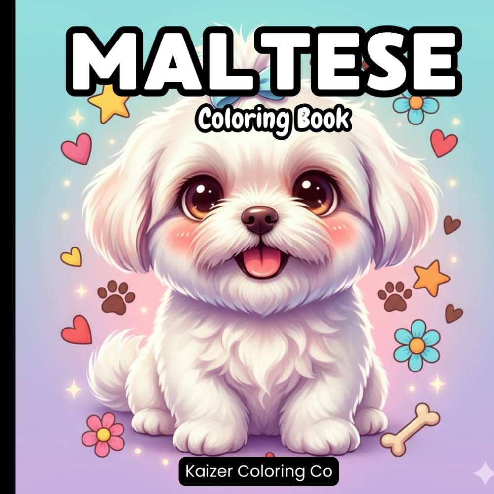 Maltese Coloring Book: A Cute And Cozy Coloring Book For Kids And Adults Featuring 40 Adorable Maltese Puppy Illustrations For Stress Relief & Relaxation (Dog Coloring Adventures Series)