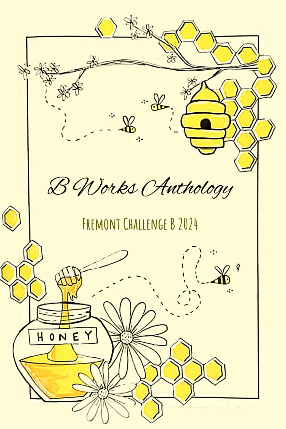 B Works: Fremont Challenge B Anthology 2024