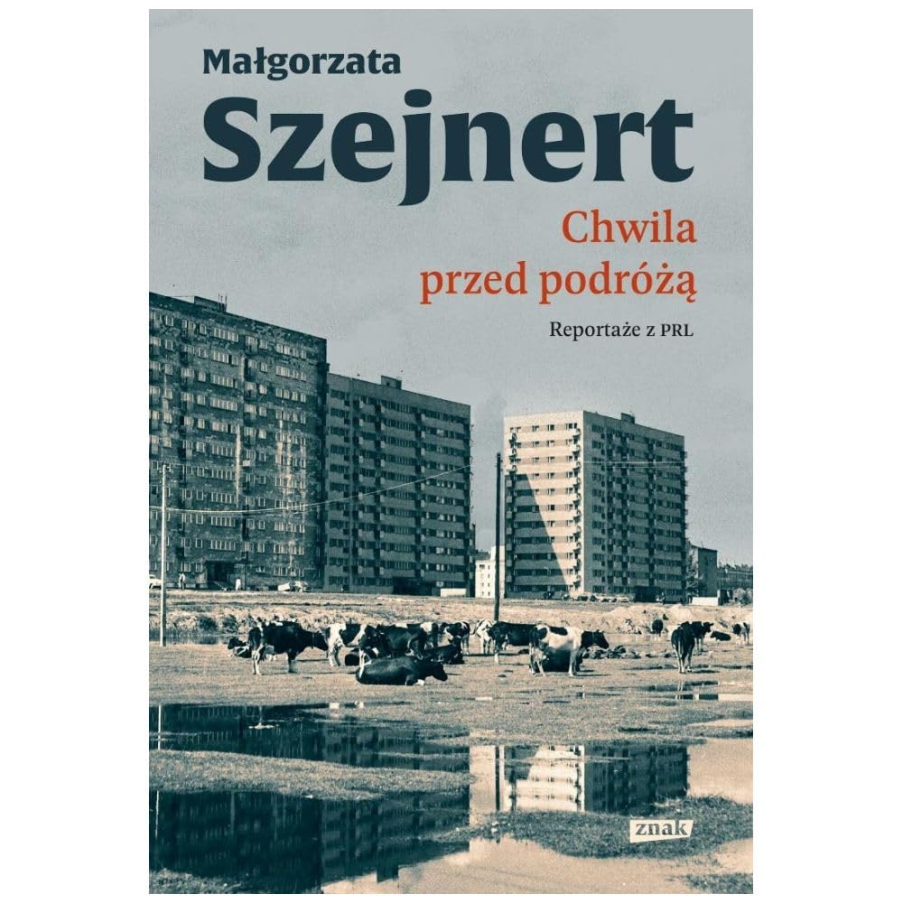 Chwila przed podróżą. Reportaże z PRL