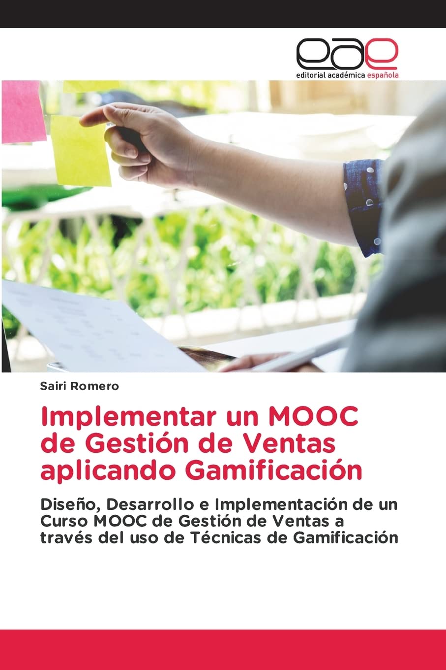 Implementar un MOOC de Gestión de Ventas aplicando Gamificación: Diseño, Desarrollo e Implementación de un Curso MOOC de Gestión de Ventas a través del uso de Técnicas de Gamificación
