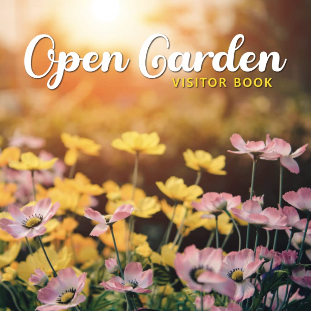 Open Garden Visitor Book: Sign in Guest Book for Public Garden Openings, Events, Parties. Simple Floral Garden Design