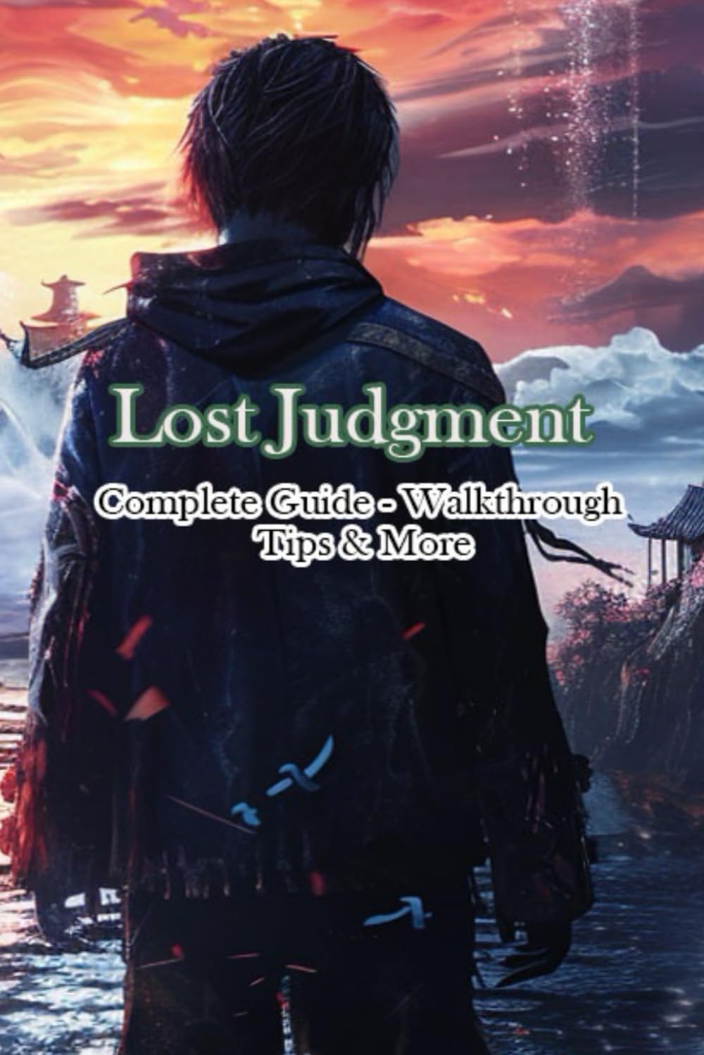 Lost Judgment Complete Guide - Walkthrough - Tips & More