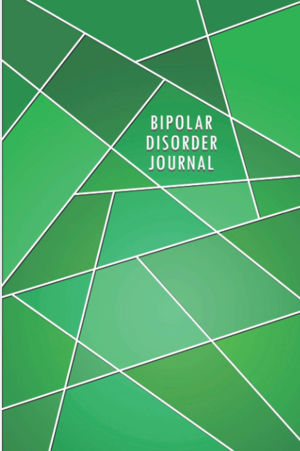 Bipolar Disorder Journal: Bipolar Disorder Management Journal Workbook with Daily Symptom, Pain, Fatigue, Anxiety, Mood Tracker with Inspirational Quotes and More!