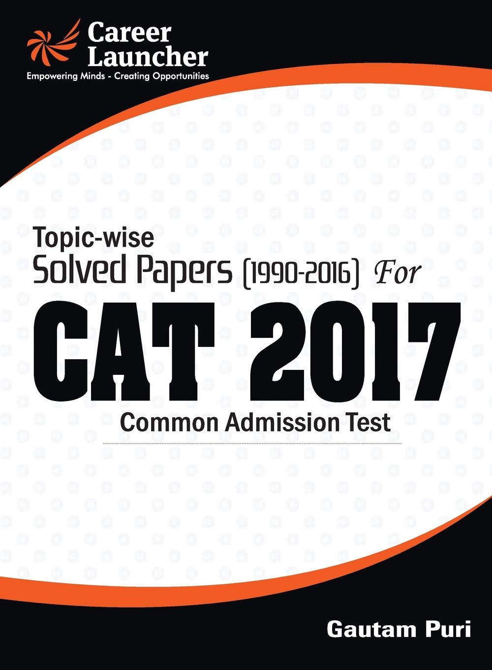 CAT 2017 -27 Topic-wise & Year-wise (Solved Papers 1990-2016)