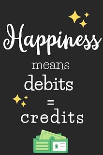 Happiness Means Debits = Credits