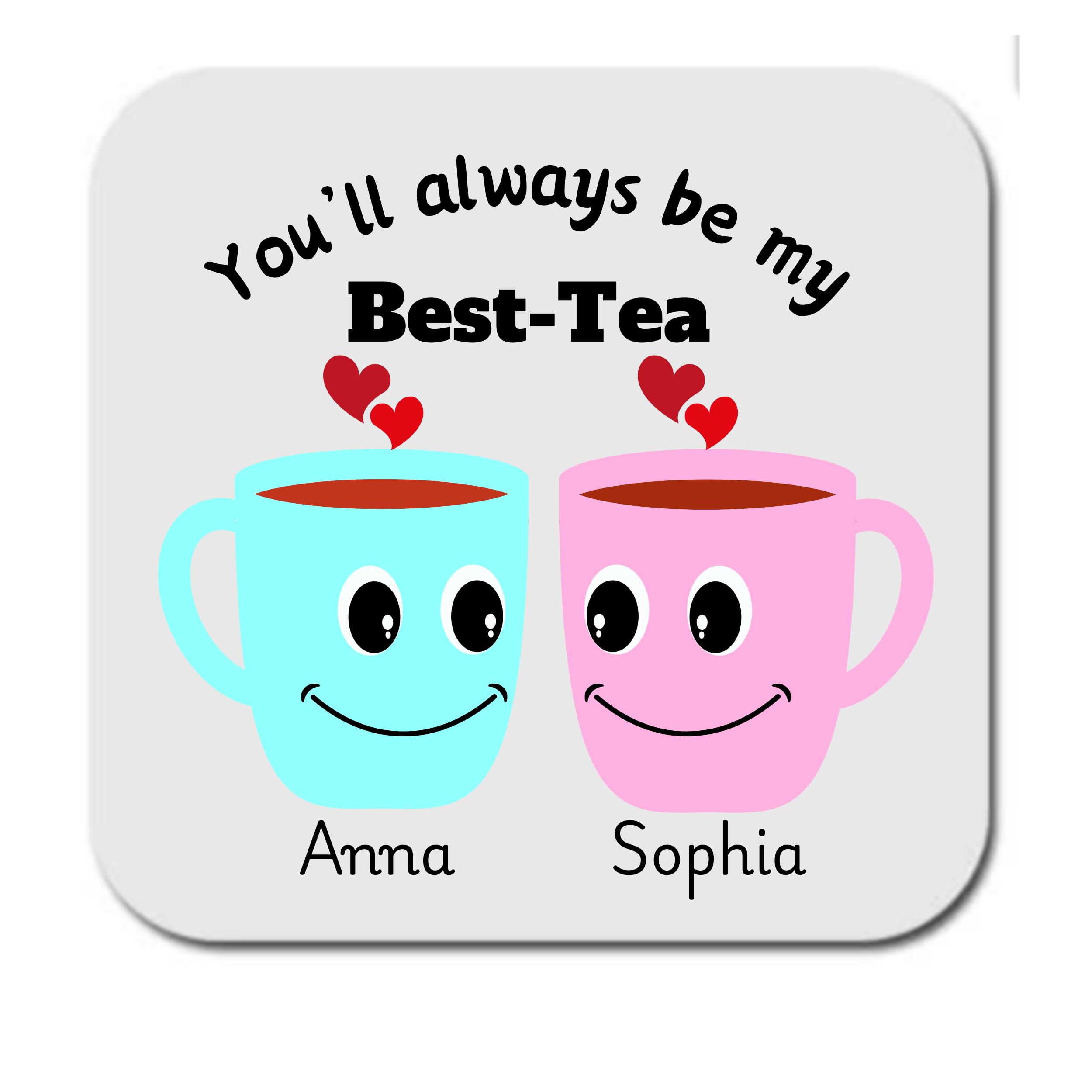 Personalised Best Friend Coaster, You'll always be my BEST-TEA Coaster, Cute Personalised Gift, Best Friend Gift, Coaster for Best Friend, Sister, Bestie Gift, Keepsake Coaster.