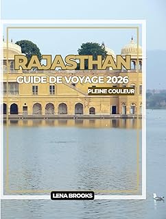 RAJASTHAN GUIDE DE VOYAGE 2026 (PLEINE COULEUR)